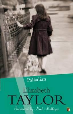 Palladian - Taylor, Elizabeth, and Mukherjee, Neel (Introduction by)