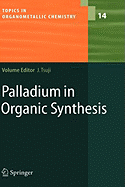 Palladium in Organic Synthesis