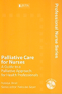 Palliative Care for Nurses: A Guide to a Palliative Approach for Health Professionals