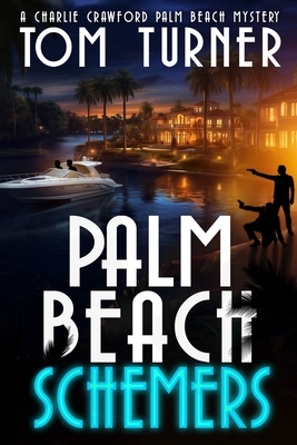 Palm Beach Schemers - Turner, Tom