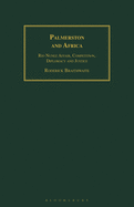 Palmerston and Africa: Rio Nunez Affair, Competition, Diplomacy and Justice