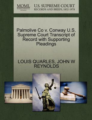 Palmolive Co V. Conway U.S. Supreme Court Transcript of Record with Supporting Pleadings - Quarles, Louis, and Reynolds, John W