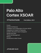 Palo Alto Cortex XSOAR: A Practical Guide