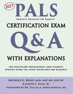 PALS Certification Exam Q&A With Explanations: For Healthcare Professionals And Students