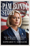 Pam Bondi Story: The Rise and Struggles of a Public Servant