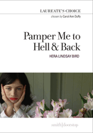 Pamper Me to Hell & Back: Laureate's Choice 2018