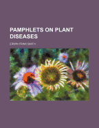 Pamphlets on Plant Diseases