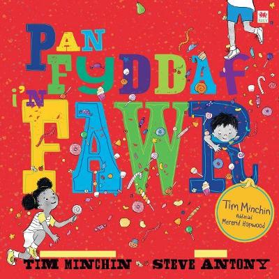 Pan Fyddaf I'n Fawr - Minchin, Tim, and Hopwood, Mererid (Translated by), and Antony, Steve (Illustrator)