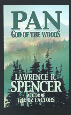 Pan: God of the Woods - Spencer, Lawrence R