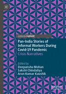 Pan-India Stories of Informal Workers During Covid-19 Pandemic: Crisis Narratives