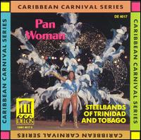 Pan Woman: Steelbands of Trinidad & Tobago - Various Artists