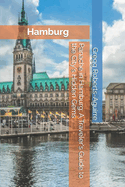 Panache in Hamburg: A Traveler's Guide to the City's Hidden Gems