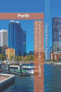 Panache Perth a Traveler's Guide to Western Australia