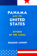 Panama and the United States: Divided by the Canal