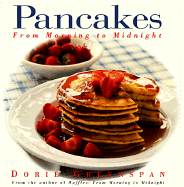 Pancakes: From Morning to Midnight - Greenspan, Dorie
