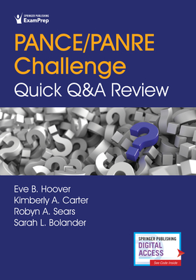 Pance/Panre Challenge: Quick Q&A Review - Hoover, Eve, MS, Pa-C, and Carter, Kimberly, Pa-C, Rd, and Sears, Robyn, MS, Pa-C