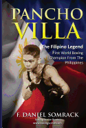 PANCHO VILLA The Filipino Legend: First World Boxing Champion From The Philippines