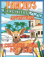 Pancho's Encinitas Adventures, Cute Dog Coloring Book Exploring Encinitas California: For Kids Ages 4-8: 8,5"x11" Coloring Book 54 Pages 26 Drawing Pages