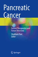 Pancreatic Cancer: Current Therapeutics and Future Directions