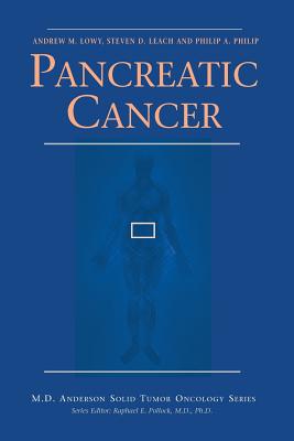 Pancreatic Cancer - Lowy, Andrew M (Editor), and Leach, Steven D (Editor), and Philip, Philip (Editor)