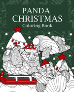 Panda Christmas Coloring Book: Coloring Books for Adult, Merry Christmas Gift, Panda Zentangle Painting