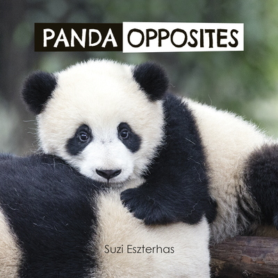 Panda Opposites - Eszterhas, Suzi