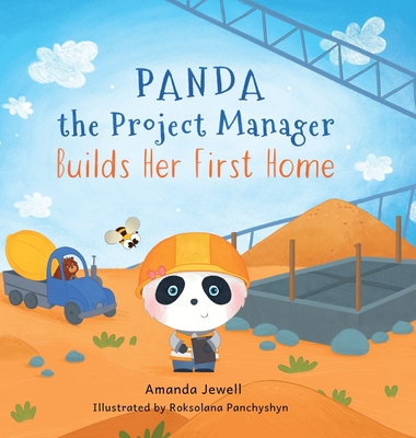 Panda the Project Manager Builds Her First Home - Jewell, Amanda