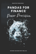 Pandas for Finance: Power Precision: A Comprehensive Guide to Mastering Finance with Pandas