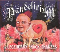 Pandelirium - The Legendary Shack Shakers