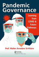Pandemic Governance: Learning from Covid and Future Pathways