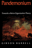 Pandemonium: Towards a Retro-Organization Theory