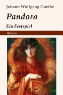 Pandora: Ein Festspiel