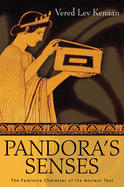 Pandora's Senses: The Feminine Character of the Ancient Text