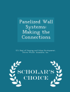 Panelized Wall Systems: Making the Connections - Scholar's Choice Edition