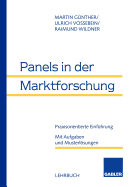 Panels in Der Marktforschung: Praxisorientierte Einfuhrung. Mit Aufgaben Und Musterlosungen