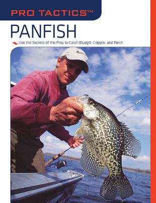 Panfish: Use the Secrets of the Pros to Catch Bluegill, Crappie, and Perch - Durham, Jason