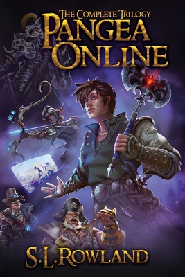 Pangea Online: The Complete Trilogy - Rowland, S L