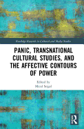 Panic, Transnational Cultural Studies, and the Affective Contours of Power