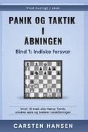 Panik og taktik i ?bningen - Bind 2: 1.d4 d5: Vind i 15 trk eller frre: Taktik, smukke sejre og brlere i skak?bningen