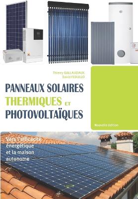 Panneaux solaires thermiques et photovolta?ques - Fedullo, David, and Gallauziaux, Thierry