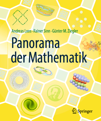 Panorama Der Mathematik - Loos, Andreas, and Sinn, Rainer, and Ziegler, G?nter M.