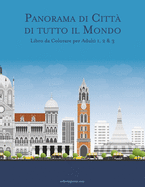 Panorama di Citt di tutto il Mondo Libro da Colorare per Adulti 1, 2 & 3