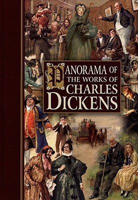 Panorama of the Works of Charles Dickens - Chartwell Books (Creator)