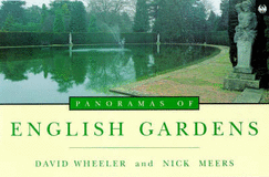 Panoramas of English Gardens - Wheeler, David, and Meers, Nick (Photographer)