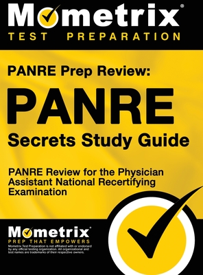 Panre Prep Review: Panre Secrets Study Guide: Panre Review for the Physician Assistant National Recertifying Examination - Mometrix Physician Assistant Certifica (Editor), and Mometrix Media LLC, and Mometrix Test Preparation