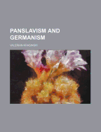 Panslavism and Germanism