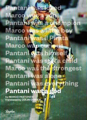 Pantani Was A God - Pastonesi, Marco, and O'Brien (Translated by), and Andrews (Editor-in-chief)
