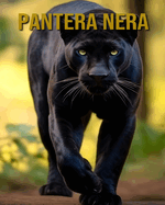 Pantera nera: Curiosit Interessanti e Immagini sui Pantera nera