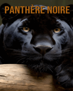 Panth?re Noire: La Vie Extraordinaire des Panth?re Noire