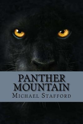 Panther Mountain: The Lost Gold Mine - Stafford, Michael